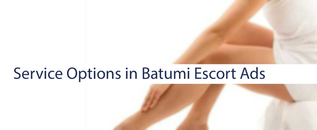 Batumi Escort Ads