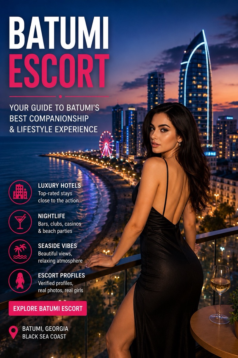What Escorts Living in Batumi Usually Enjoy